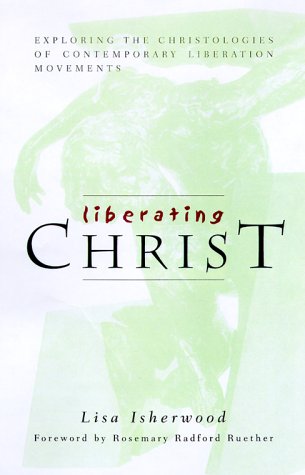 Liberating Christ: Exploring the Christologies of Contemporary Liberation Movements