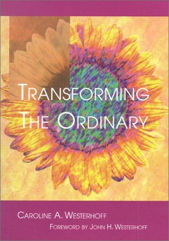 Transforming the Ordinary