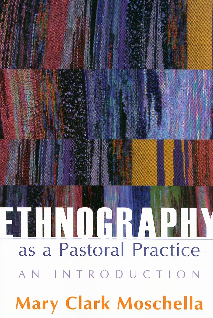 Ethnography As A Pastoral Practice: An Introduction