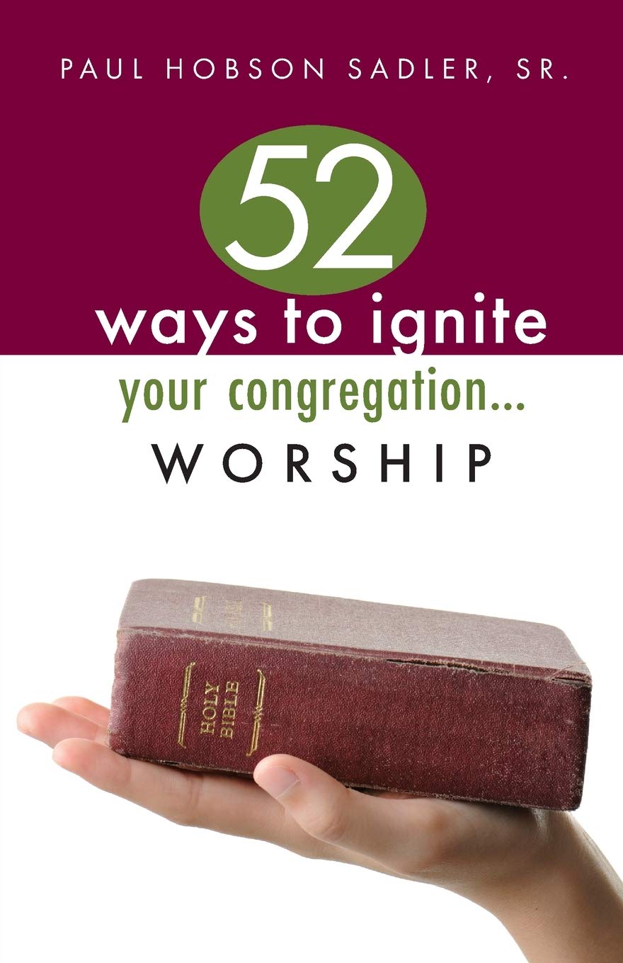 52 Ways to Ignite Your Congregation: Worship