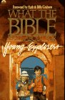 What the Bible Is All About for Young Explorers: Based on the Best-Selling Classic by Henrietta Mears ; Author and General Editor, Frances Blankenba