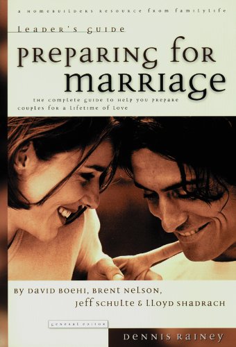 Preparing for Marriage: Leader's Guide : The Complete Guide to Help You Prepare Couples for a Lifetime of Love
