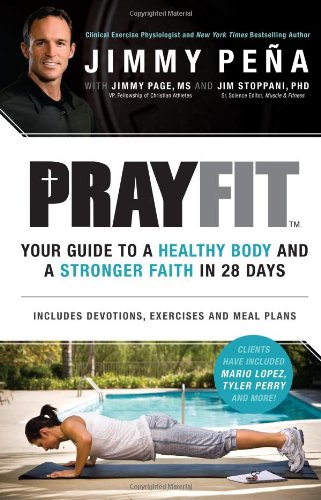 Prayfit: Your Guide to a Healthy Body and a Stronger Faith in 28 Days