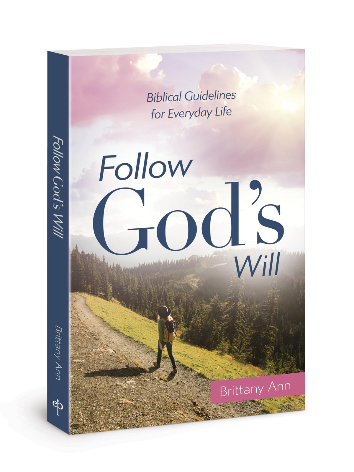 Follow God’s Will: Biblical Guidelines for Everyday Life