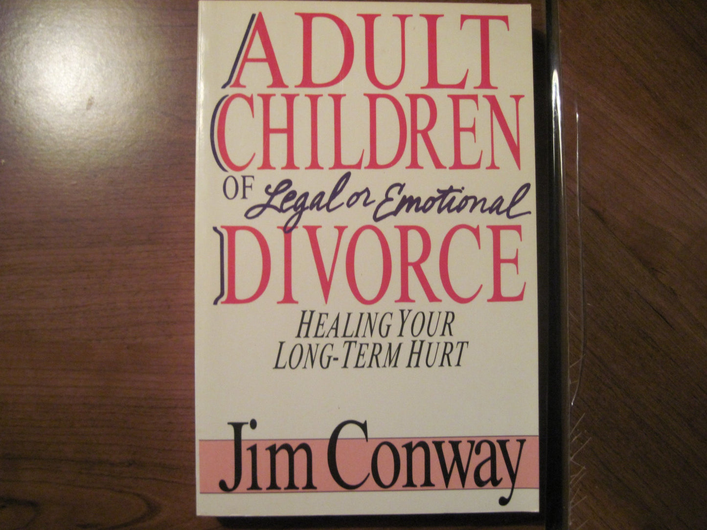 Adult Children of Legal or Emotional Divorce: Healing Your Long Term Hurt