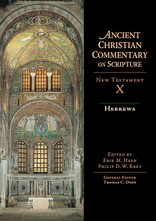 Hebrews: Volume 10 (Volume 10) (Ancient Christian Commentary on Scripture)