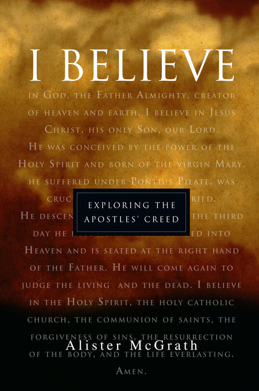 "I Believe": Exploring the Apostles' Creed - 9466