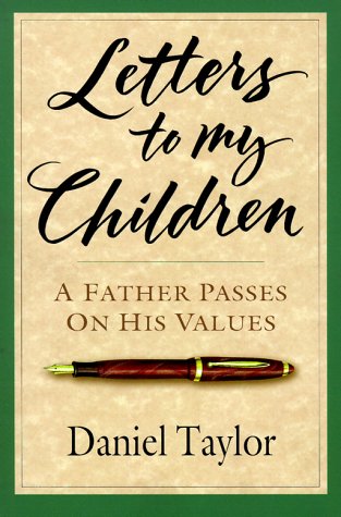 Letters to My Children: A Father Passes on His Values - 2499
