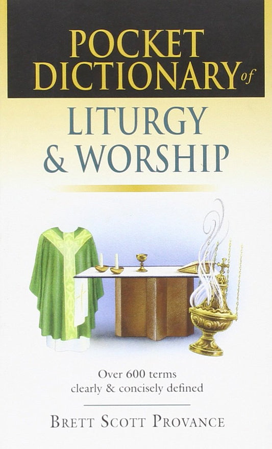 Pocket Dictionary of Liturgy & Worship - 6381