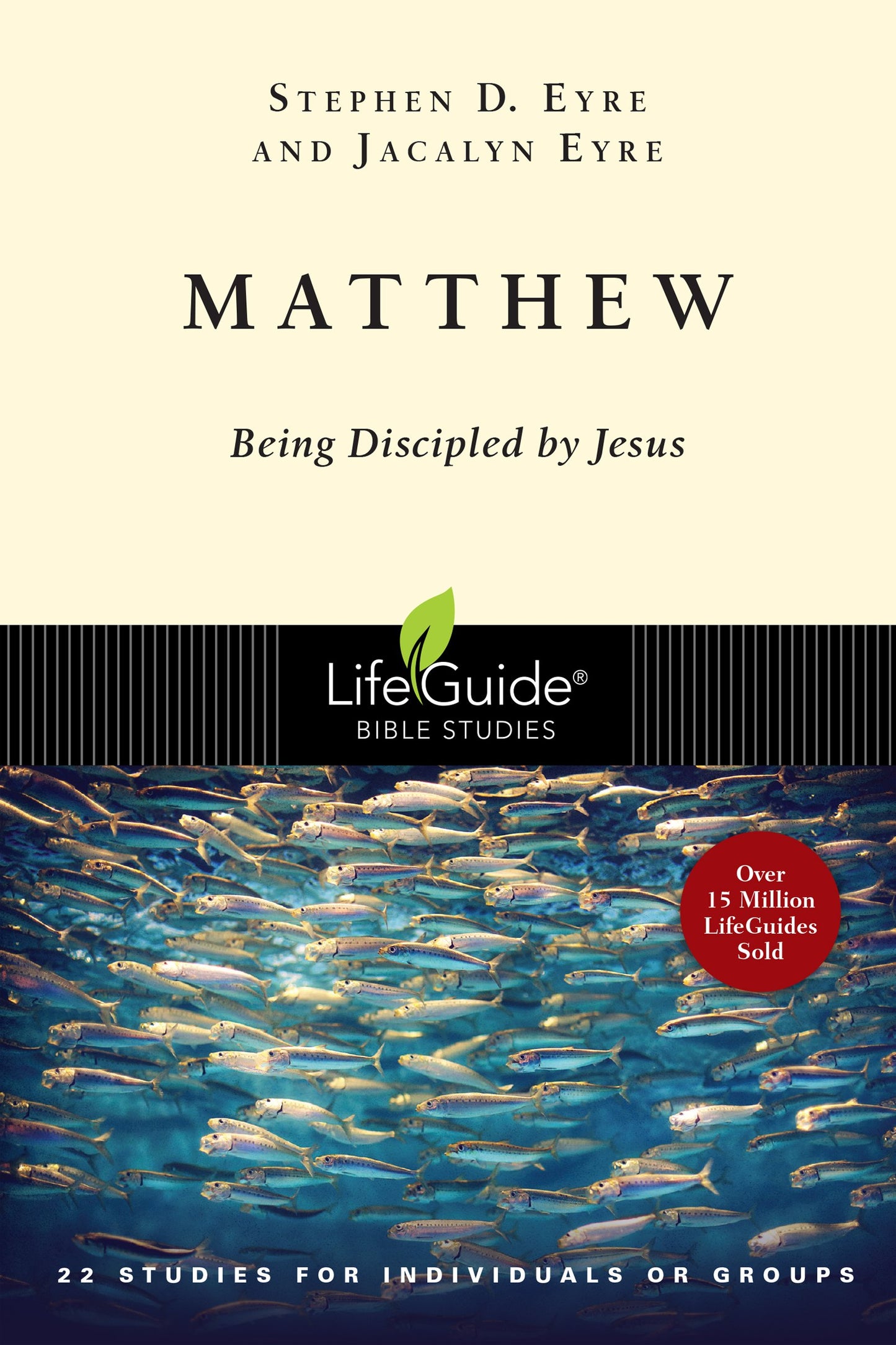 Matthew: Being Discipled by Jesus (LifeGuide Bible Studies)