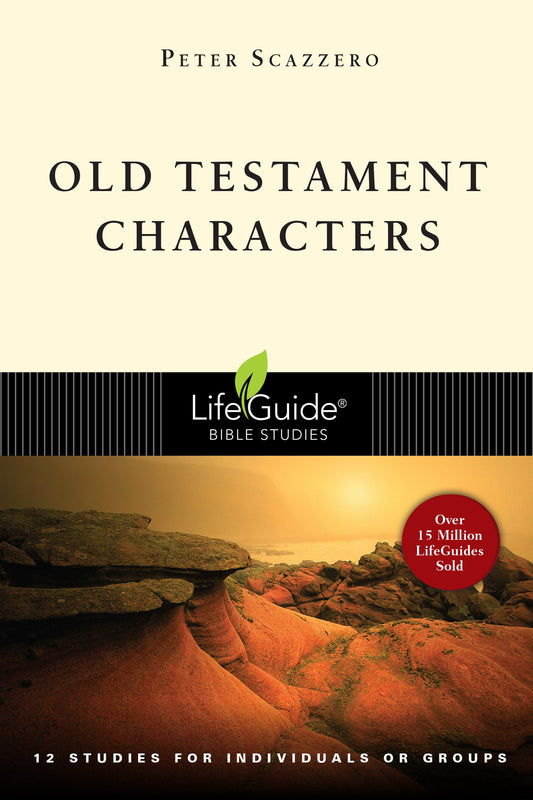 Old Testament Characters: 12 Studies for Individuals or Groups, With Notes for Leaders (Lifeguide Bible Studies) - 7771