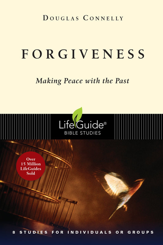 Forgiveness: Making Peace with the Past (LifeGuide Bible Studies) - 1270