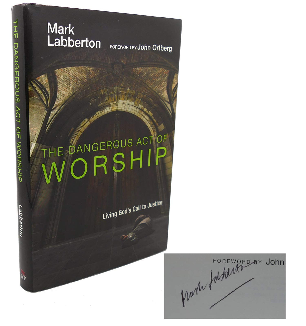 The Dangerous Act of Worship: Living God's Call to Justice