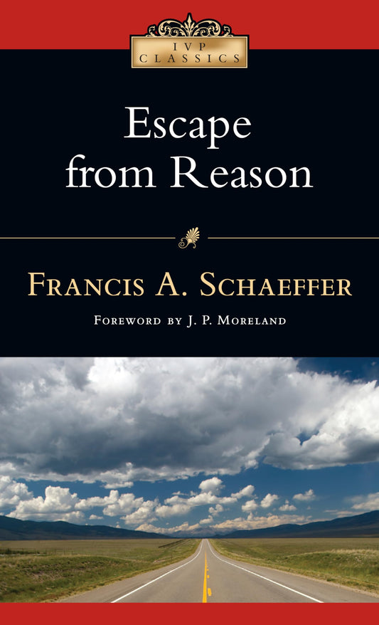 Escape from Reason (IVP Classics) - 166