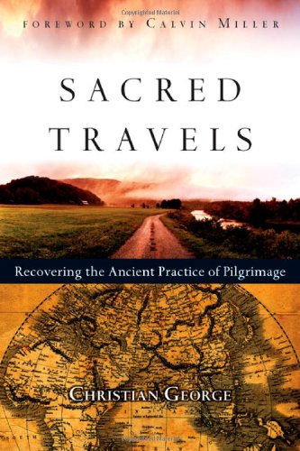 Sacred Travels: Recovering the Ancient Practice of Pilgrimage - 2419