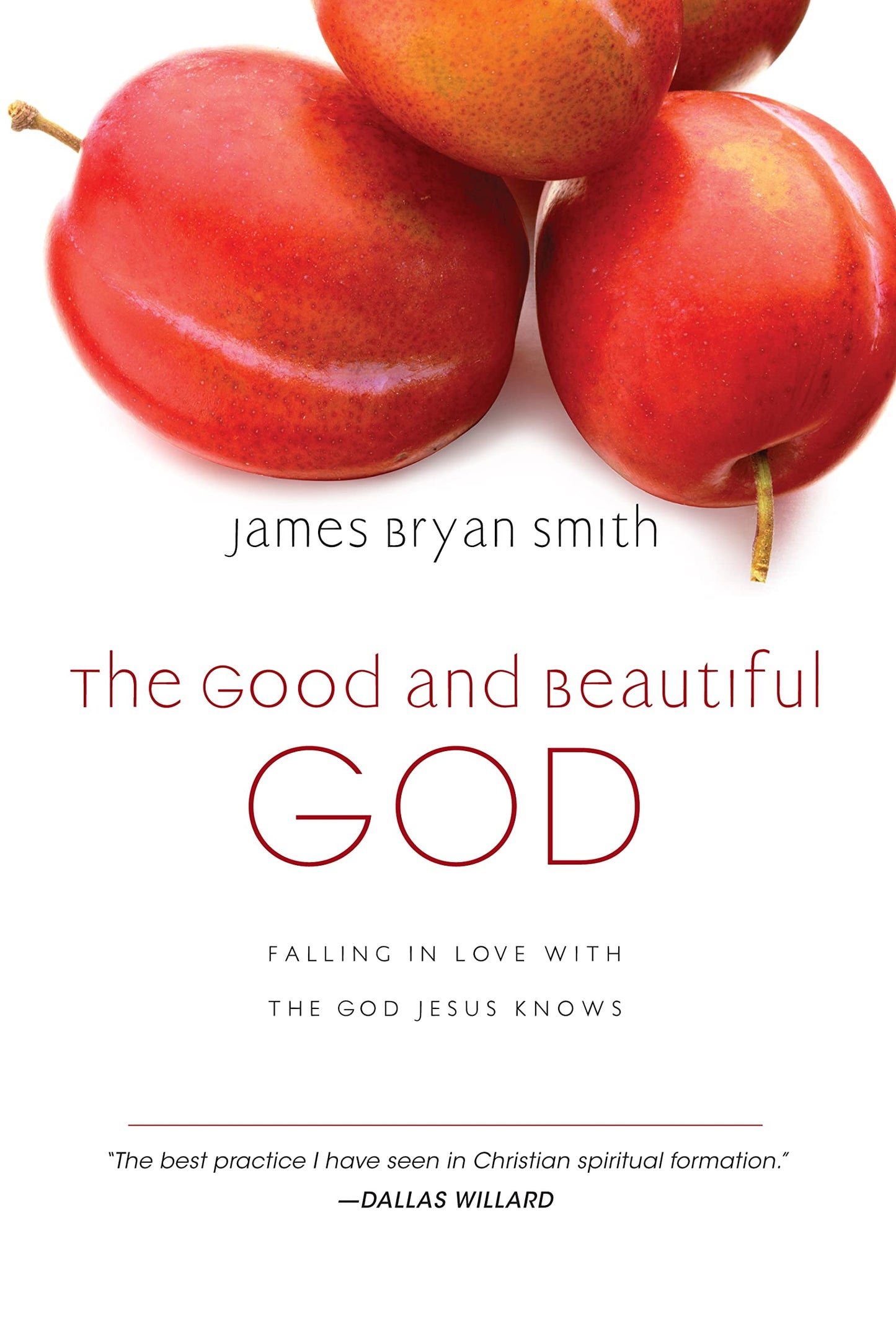 The Good and Beautiful God: Falling in Love with the God Jesus Knows (The Good and Beautiful Series) - 3240