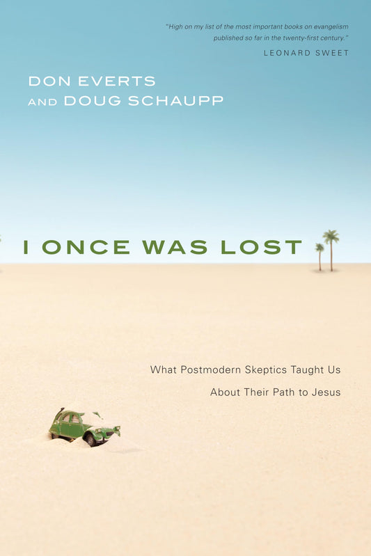I Once Was Lost: What Postmodern Skeptics Taught Us About Their Path to Jesus