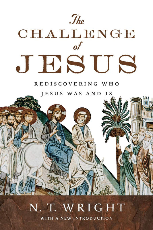 The Challenge of Jesus: Rediscovering Who Jesus Was and Is - 337