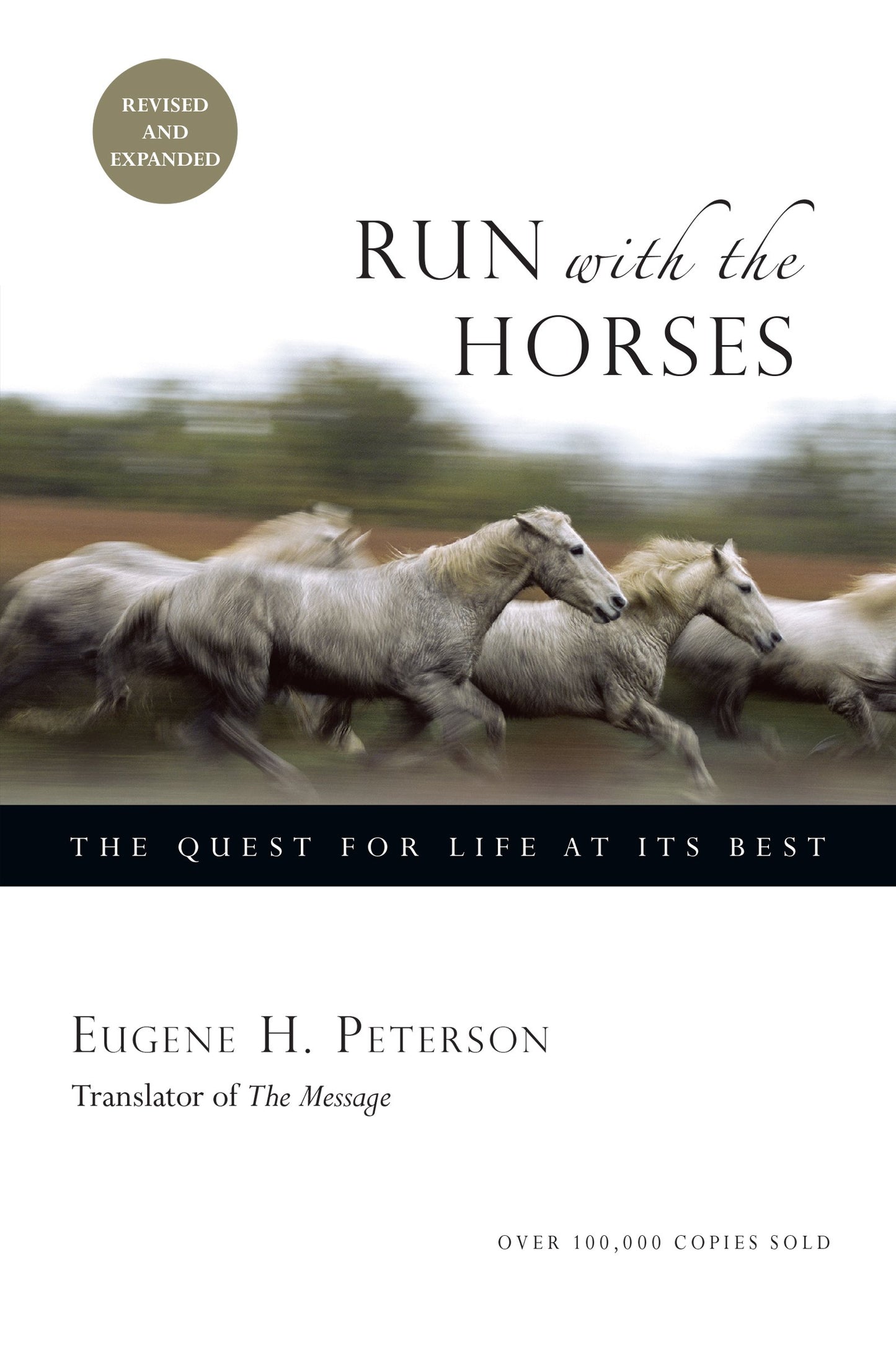 Run with the Horses: The Quest for Life at Its Best