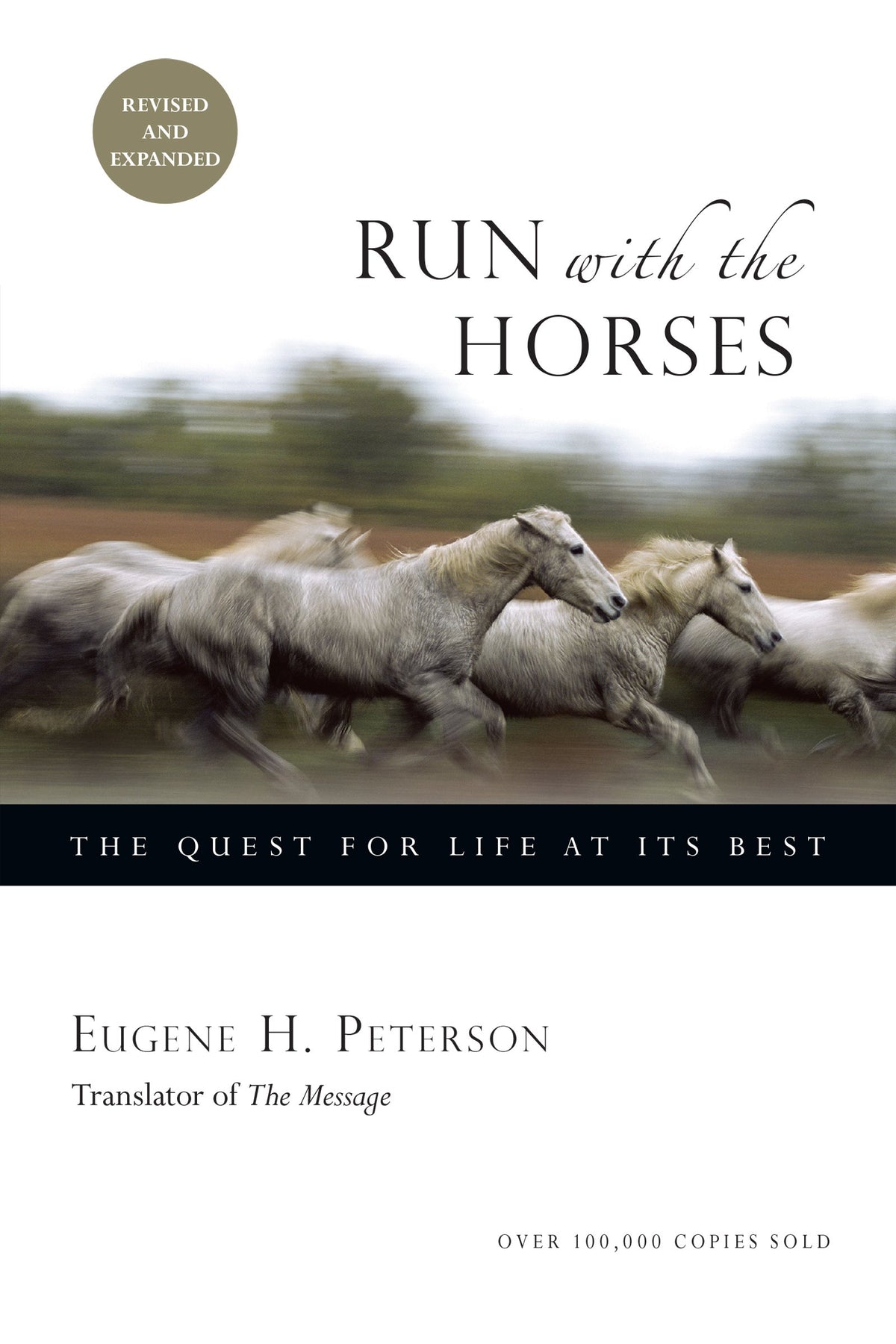Run with the Horses: The Quest for Life at Its Best
