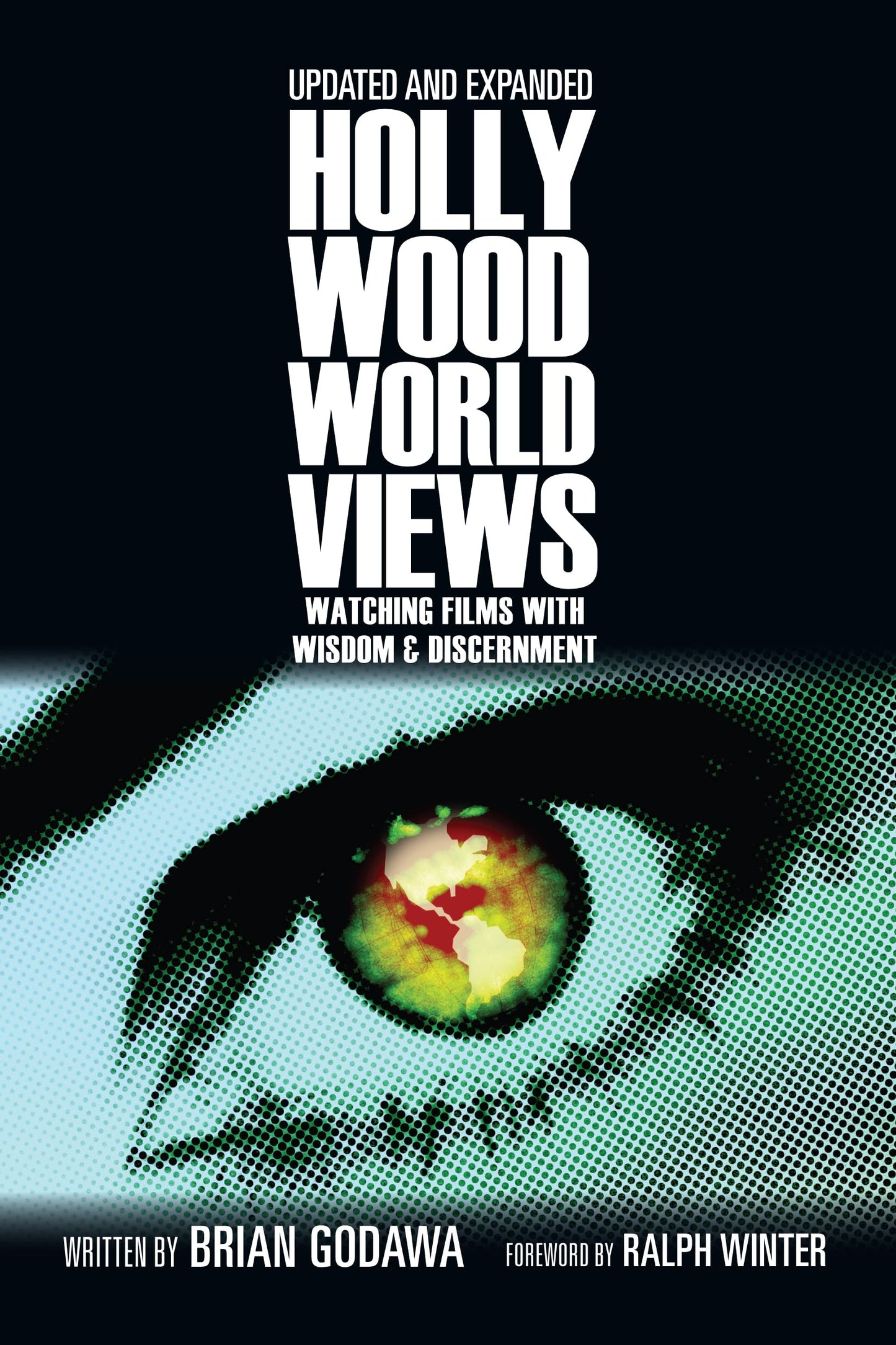 Hollywood Worldviews: Watching Films with Wisdom and Discernment - 8999