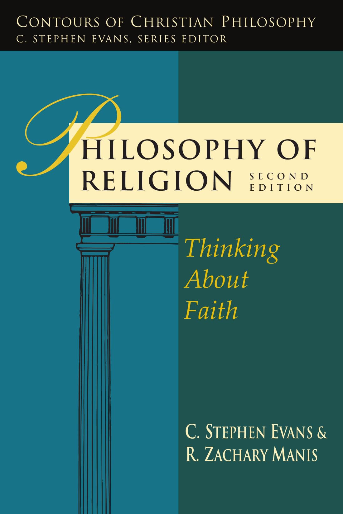 Philosophy of Religion: Thinking About Faith (Contours of Christian Philosophy)