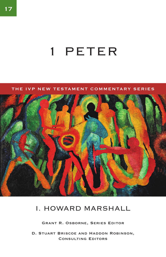 1 Peter: A Commentary on the New Testament (Volume 17) (The IVP New Testament Commentary Series) - 3629