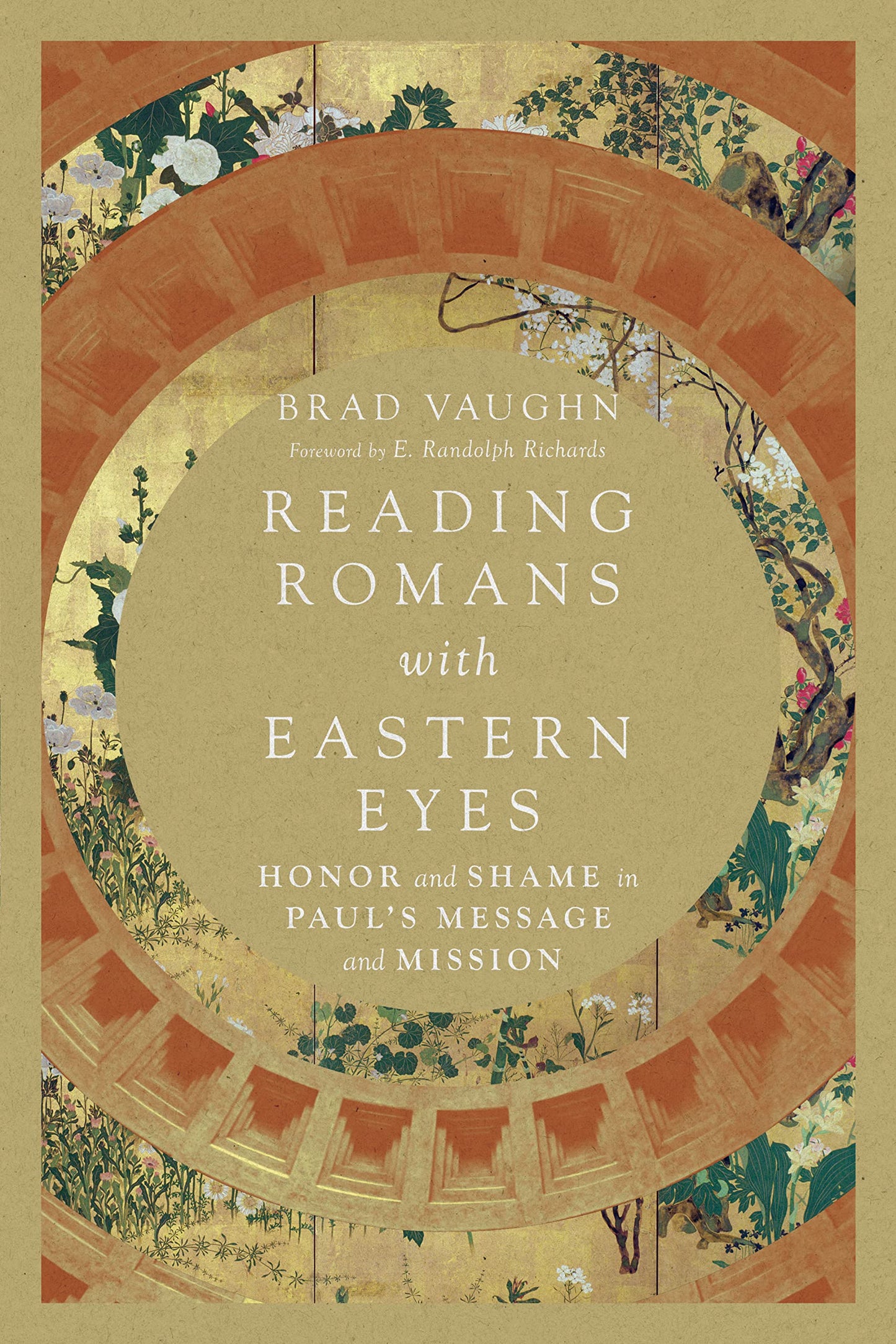 Reading Romans with Eastern Eyes: Honor and Shame in Paul's Message and Mission - 2733