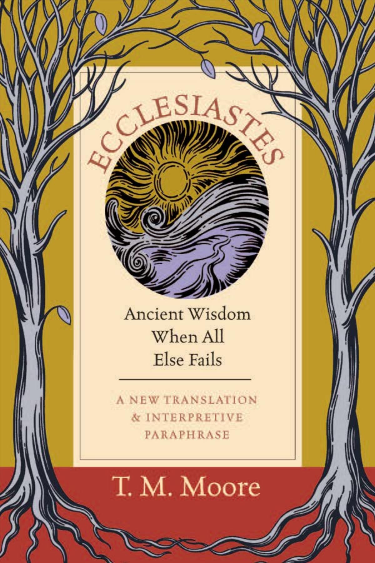 Ecclesiastes: Ancient Wisdom When All Else Fails - 2563