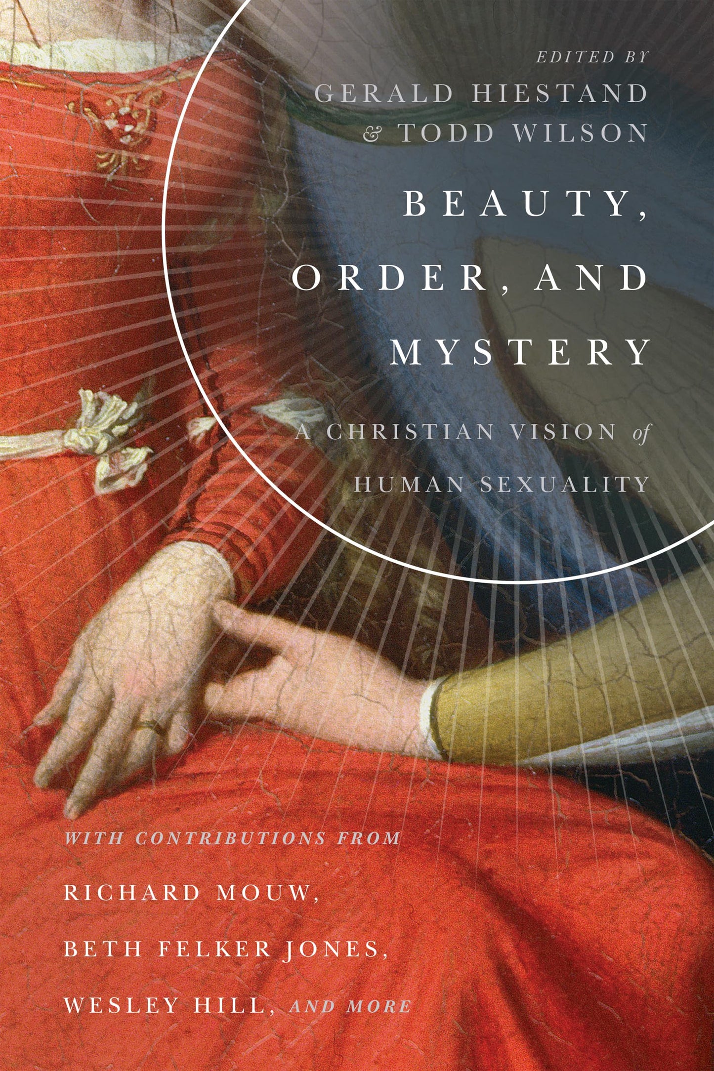 Beauty, Order, and Mystery: A Christian Vision of Human Sexuality (Center for Pastor Theologians Series)