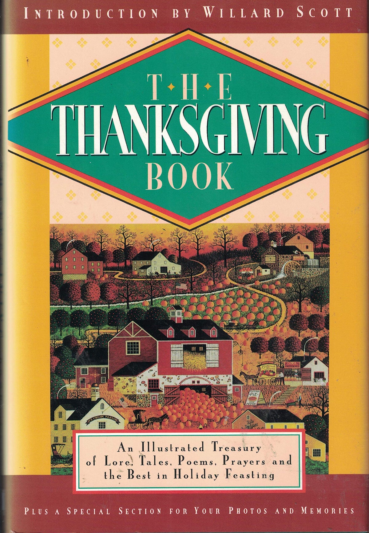 The Thanksgiving Book: An Illustrated Treasury of Lore, Tales, Poems, Prayers, and the Best in Holiday Feasting