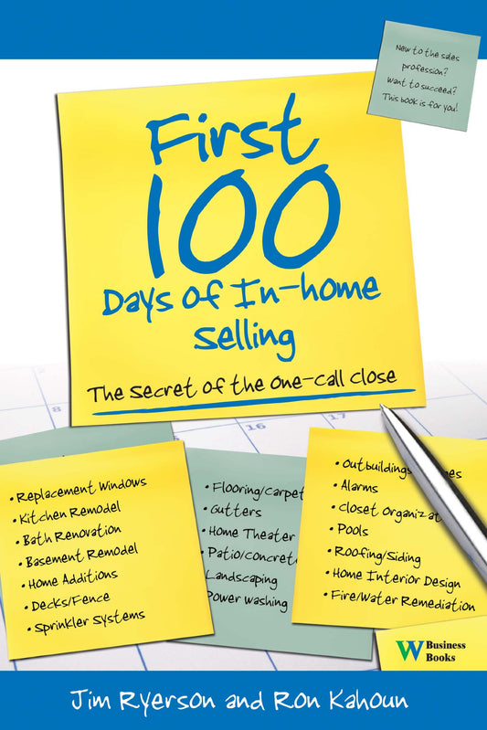 First 100 Days of In-Home Selling: The Secret of the One-Call Close - 8241