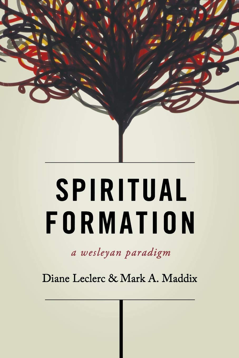 Spiritual Formation: A Wesleyan Paradigm