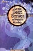 All the Best Songs of Praise & Worship: 250 Favorites - 6849