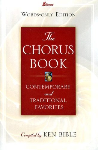 The Chorus Book, Words-Only Edition: Contemporary and Traditional Favorites - 786