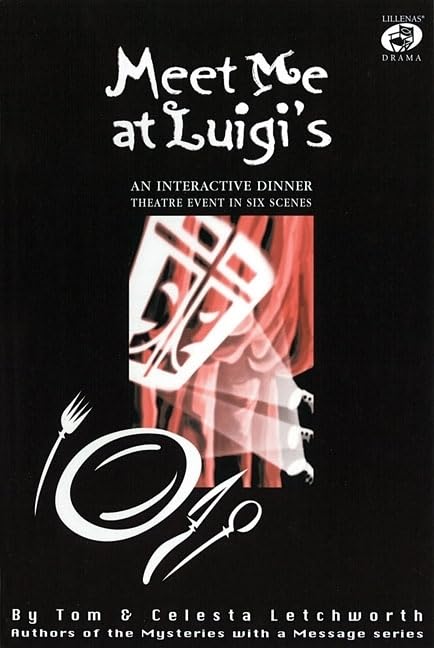 Meet Me at Luigi's: An Interactive Dinner Theatre Event in Six Scenes (Lillenas Drama)