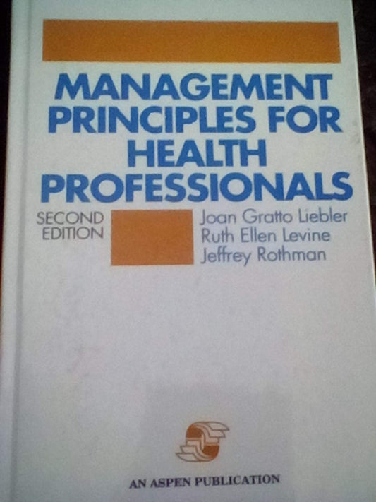 Management Principles for Health Professionals - 4652