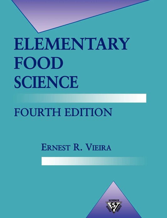 Elementary Food Science (Food Science Texts Series) 4th Edition - 350