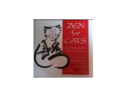 Zen For Cats: Teachings Of The Zen Cat Masters