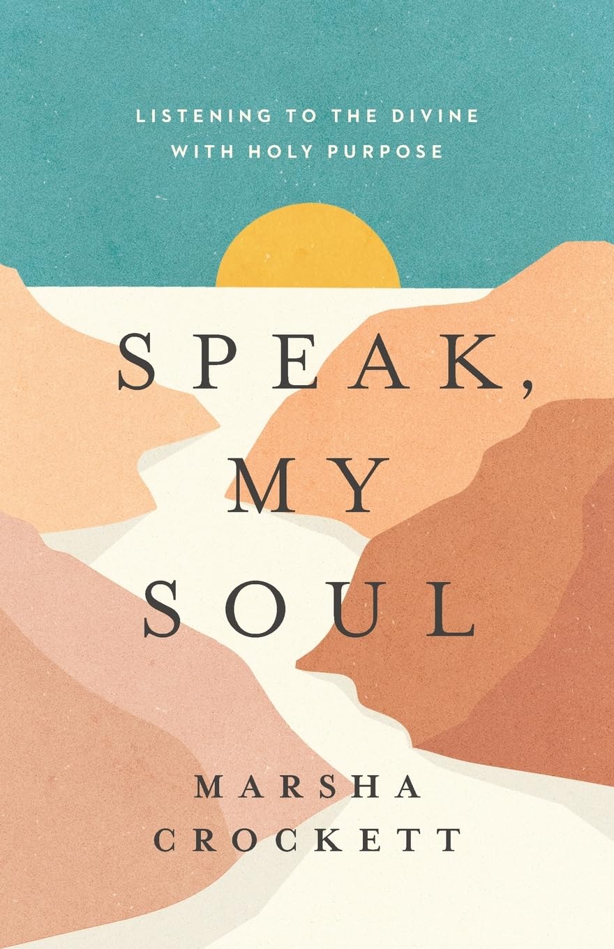 Speak, My Soul: Listening to the Divine with Holy Purpose - 3172