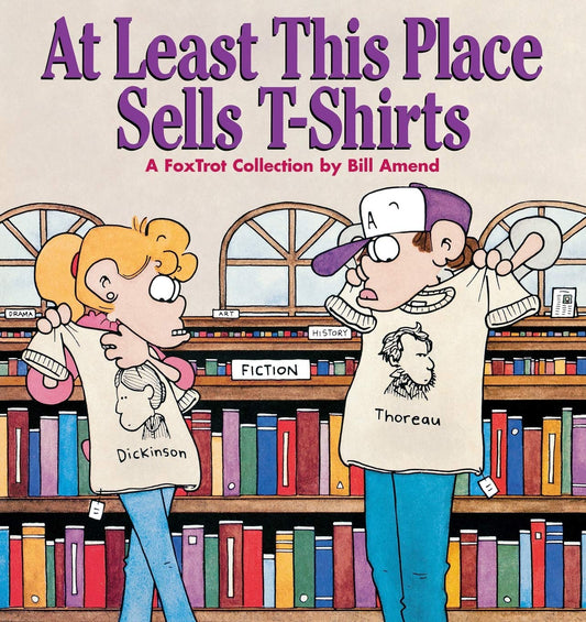 At Least This Place Sells T-Shirts: A FoxTrot Collection - 7816