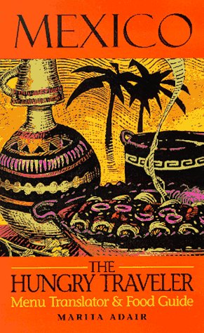 Mexico (The Hungry Traveler Series)