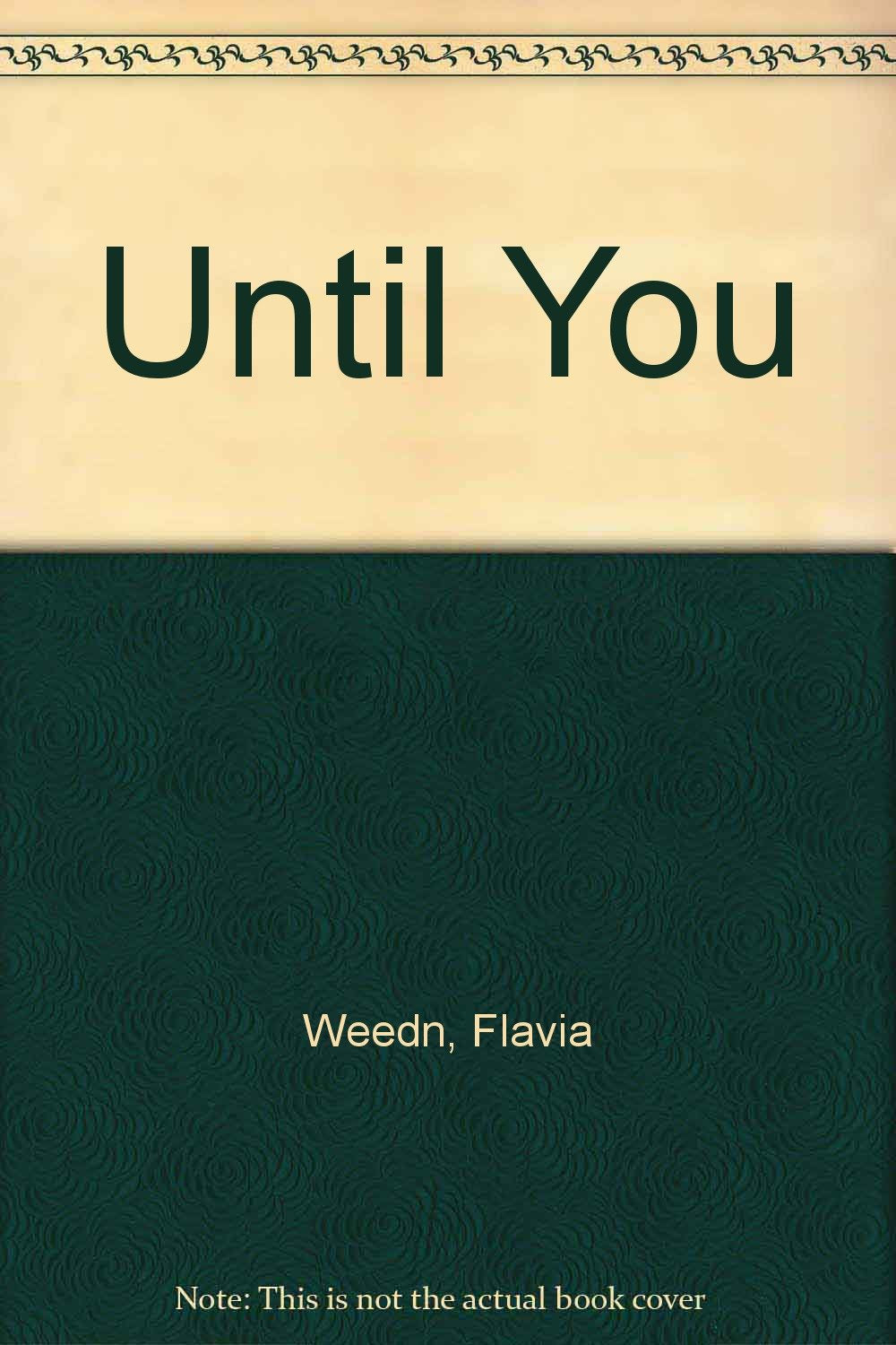 Until You