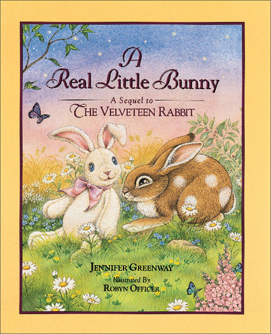 A Real Little Bunny: A Sequel to The Velveteen Rabbit - 7659