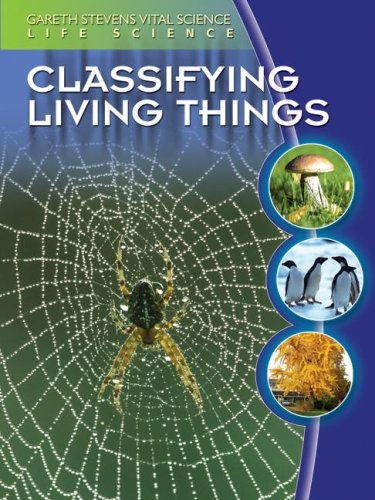 Classifying Living Things (Gareth Stevens Vital Science: Life Science)
