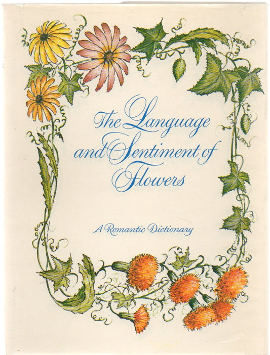The Language and sentiment of flowers;: A romantic dictionary - 2887