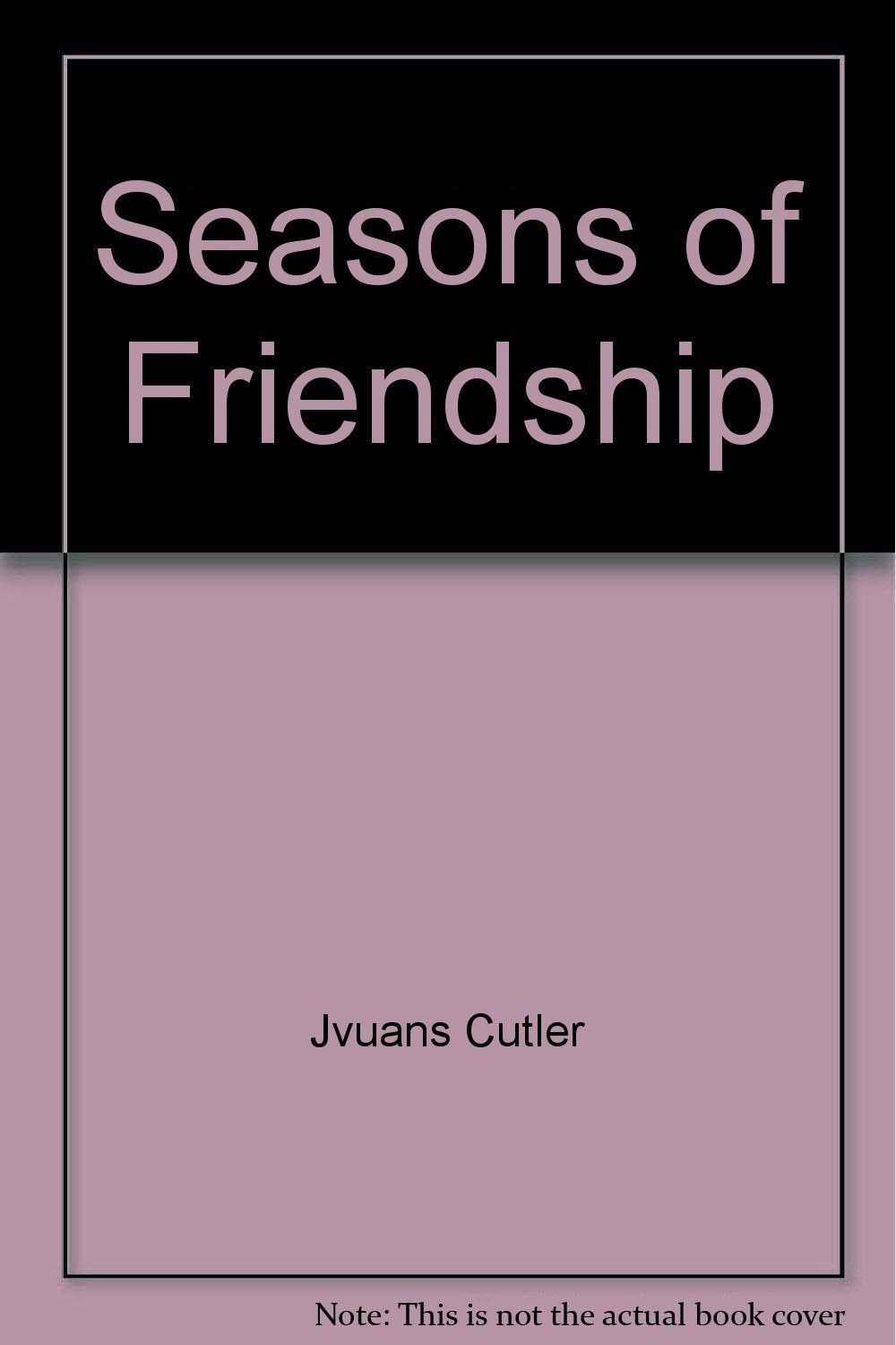 Seasons of Friendship