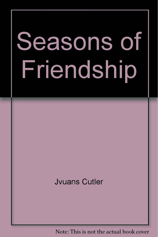 Seasons of Friendship