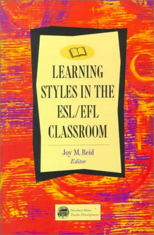 Learning Styles in the Esl/Efl Classroom (Newbury House Teacher Development)