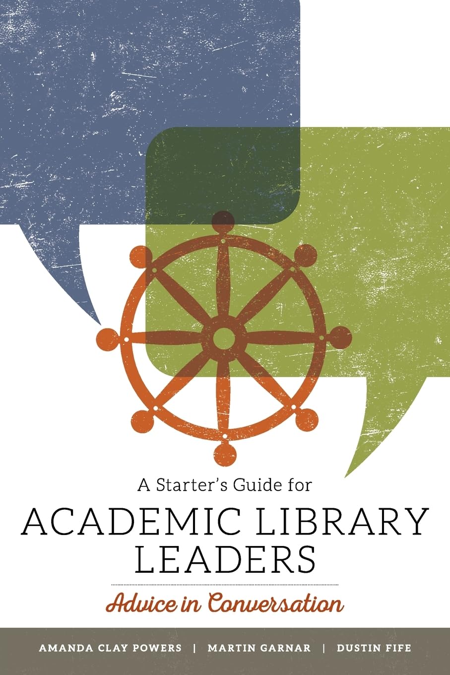 A Starter's Guide for Academic Library Leaders: Advice in Conversation